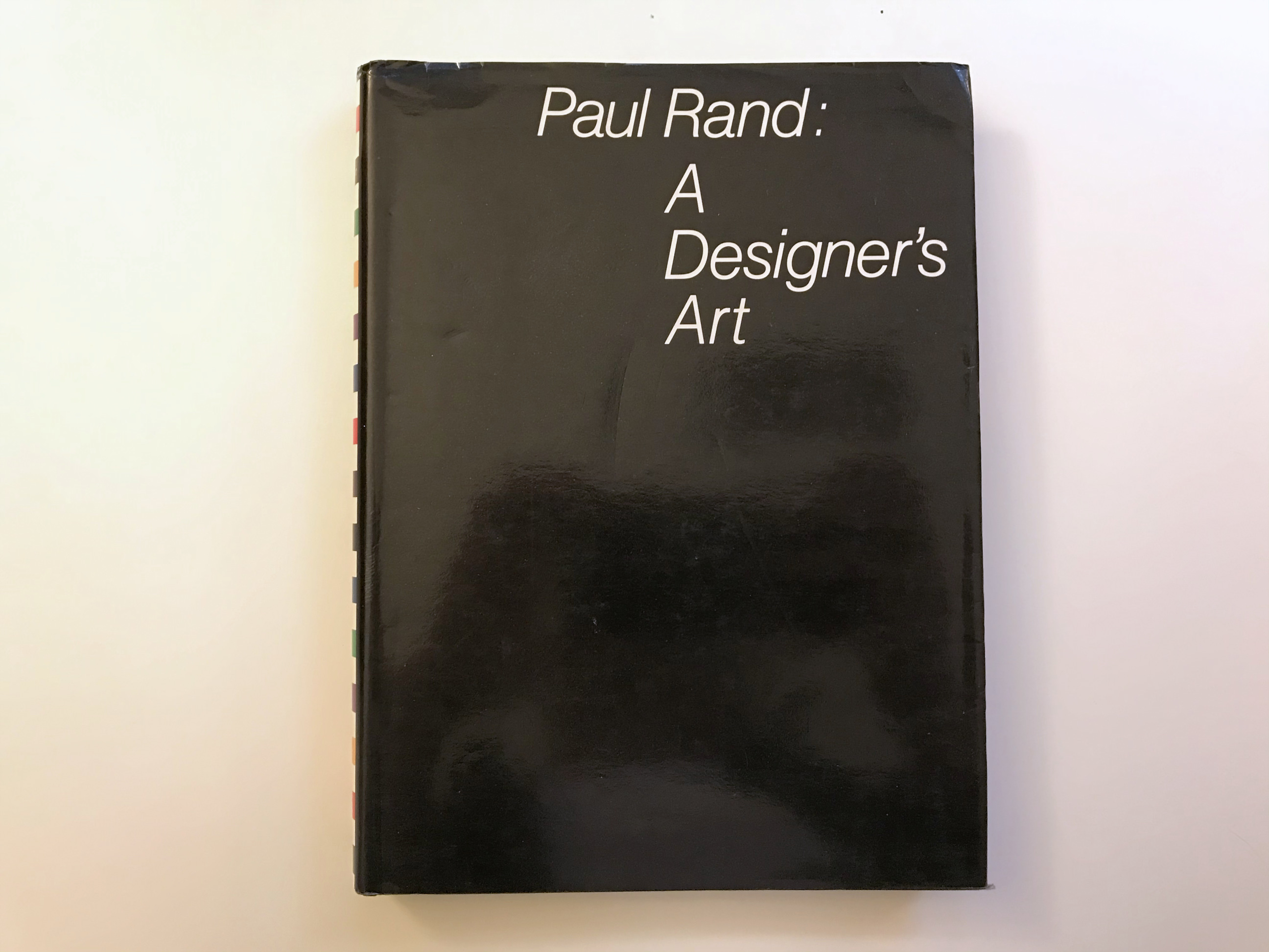 A Designer's Art  Paul Rand: Modernist Master 1914-1996